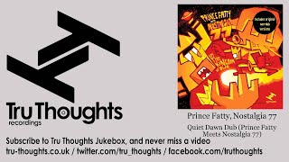 Prince Fatty, Nostalgia 77 - Quiet Dawn Dub - Prince Fatty Meets Nostalgia 77