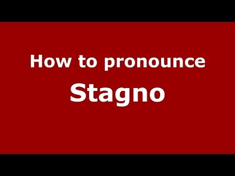How to pronounce Stagno