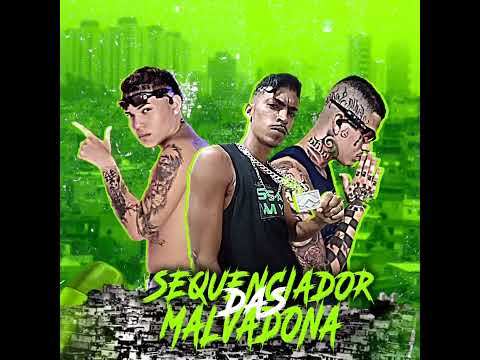 KLOSE VILÃO, LIPINHO TATUADOR E JAJÁ DO PÁTIO = SEQUENCIADOR DAS MALVADONA