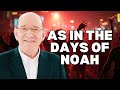 As In The Days Of Noah