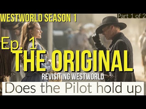 Westworld Season 1 Episode 1 The Original Breakdown - Does the Pilot Hold up