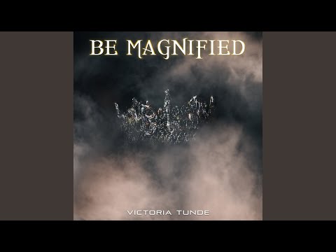 Be Magnified