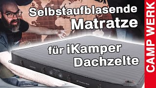iKamper | Selbstaufblasende Matratze für Skycamp, Mini, X-Cover | Produktvorstellung | CAMPWERK |