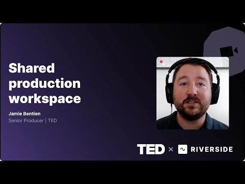 TED Conferences - Customer Success Story ( Jamie Bentien - Senior Producer)
