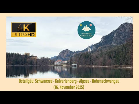 Ostallgäu: Schwansee - Kalvarienberg - Alpsee - Hohenschwangau (16. November 2025)