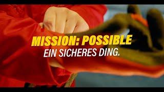 Mission: Possible – Ein sicheres Ding