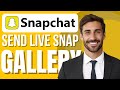 How To Send Live Snap From Gallery Without Media Upload