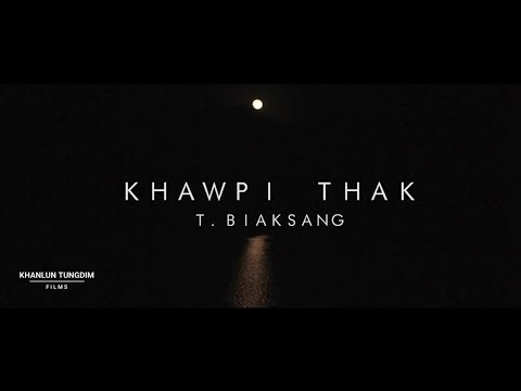 T. Biaksang - Khawpi Thak (Khawpui Thar) | Official MV