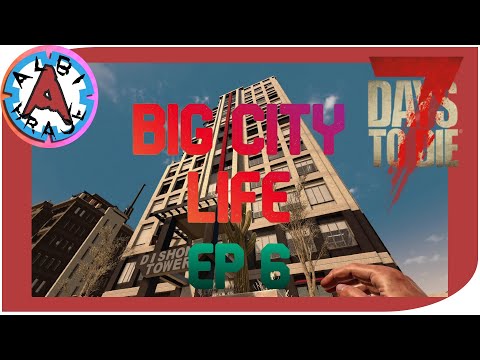 7 Days to die A20 CZ | Big City Life | EP 6 - První bloodmoon