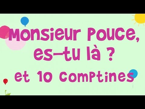 Jacques Haurogné - Monsieur Pouce es-tu là ? et 10 comptines et jeux de doigts