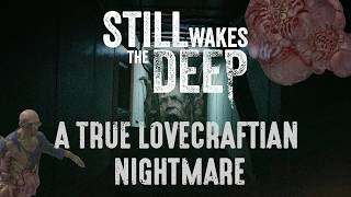 The Lovecraftian Horror of Still Wakes The Deep