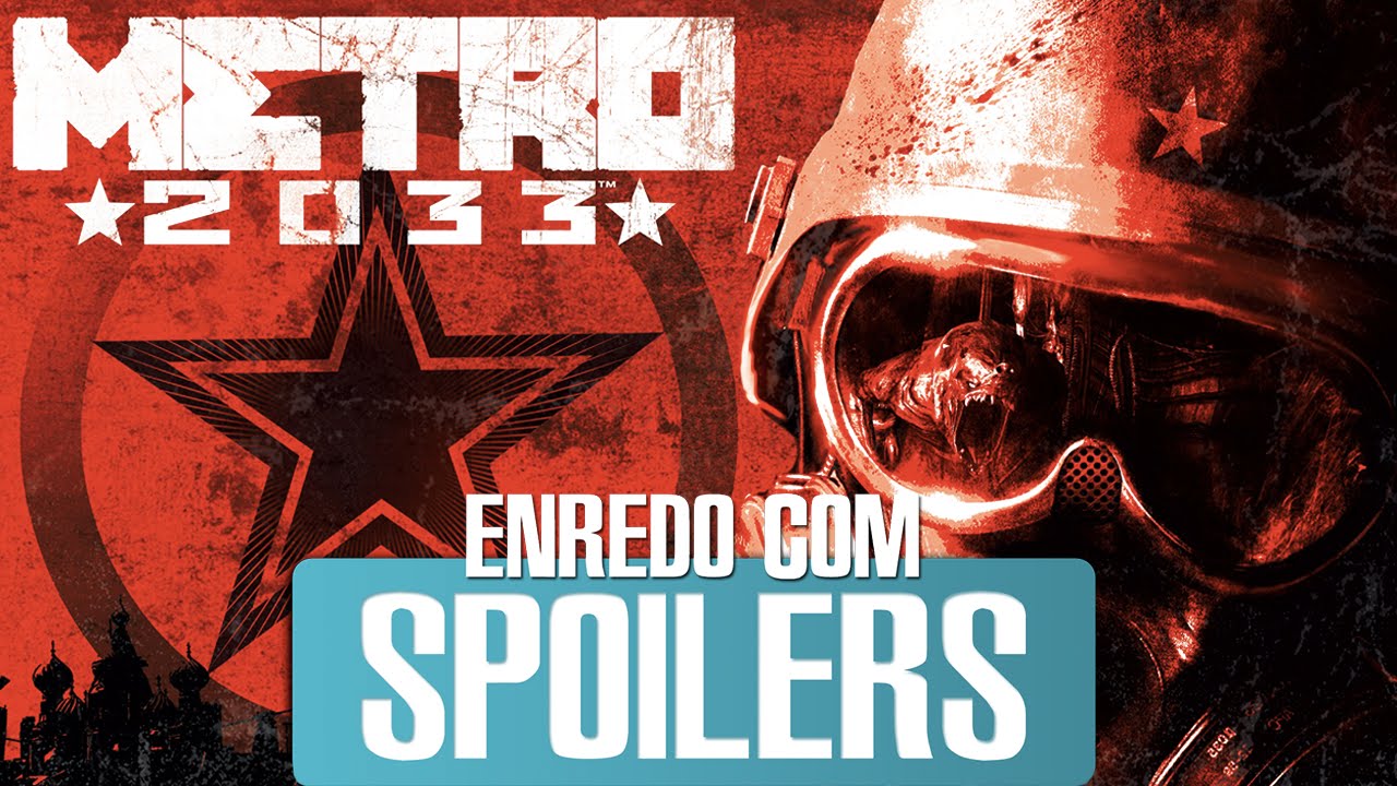 A História de Metro 2033 - Enredo com Spoilers