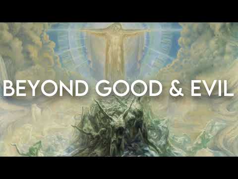 Beyond Good and Evil #3: One Ruling Thought (I.17-II.25)