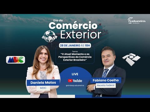 Dia do Comércio Exterior - O Atual Momento e as Perspectivas do Comércio Exterior Brasileiro