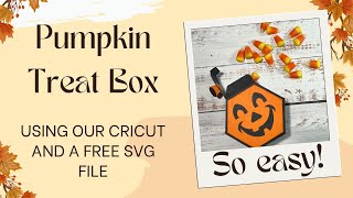 Fall Pumpkin Box With The Cricut