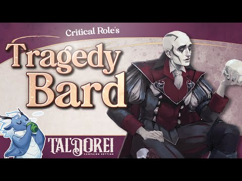 Critical Role's NEW Tragedy Bard! Failure, Done Right. | Tal'dorei Reborn (D&D 5e)