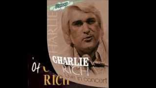 Charlie Rich ~  Life has It's Little Ups and Downs ~