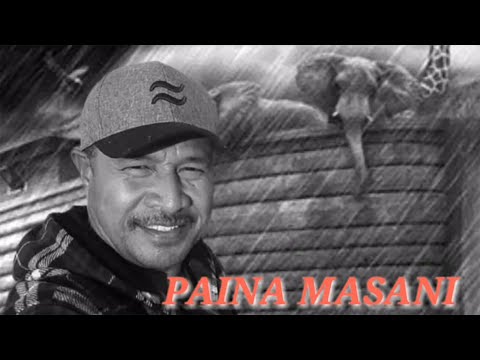 Paina Masani - Fiu Noa e taualaga - Dr. Rome Production HQ