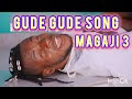 GUDE GUDE SONG MAGAJI PART 3 OFFICIAL AUDIO 2026 BY DJ ENOCK J4