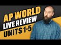 Comprehensive Review of AP World History Units 1-5