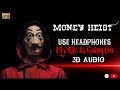 My Life Is Going On 3D AUDIO  Money Heist  I Don T Care At All