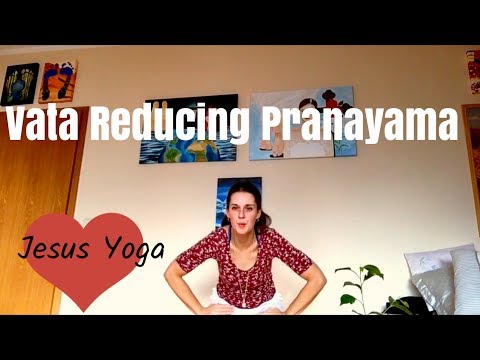 Vata-Reducing Pranayama Session- Jesus Yoga