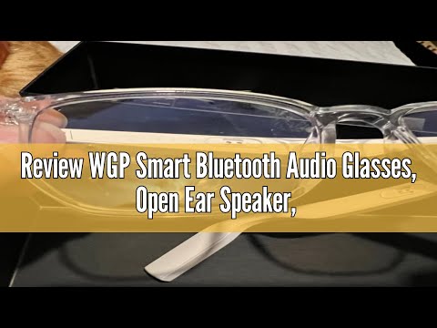 Review WGP Smart Bluetooth Audio Glasses, Open Ear Speaker, Metal Frame with Optical Lens Replaceabl