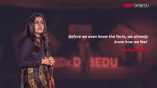 How Stories Decide What We Believe | Tanya Vats | TEDxDFBEDU