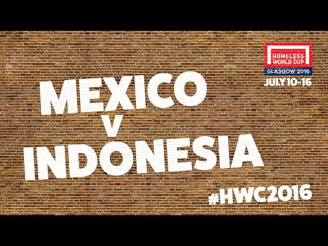 Mexico v Indonesia | Homeless World Cup Quarter Finals #HWC2016