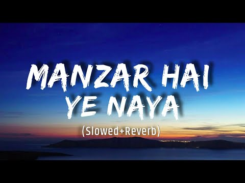 Manzar Hai Ye Naya [Slowed+Reverb]| Shashwat Sachdev,Shantanu Sudame|MTS|#lofi #Reverb #Motivation