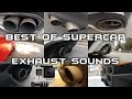 BEST of GoPro Supercar Exhaust SOUNDS! - F40, GTR, LFA, Veyron, 918 Spyder & More!