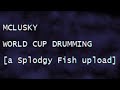McLusky - World Cup Drumming