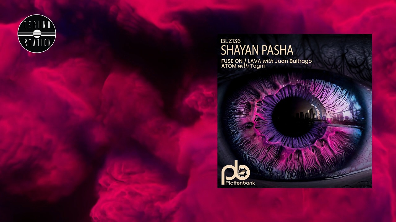Shayan Pasha & Juan Buitrago - Lava | Techno Station