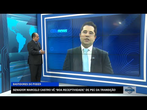 Senador Marcelo Castro vê boa receptividade de PEC da Transição 11 11 2022