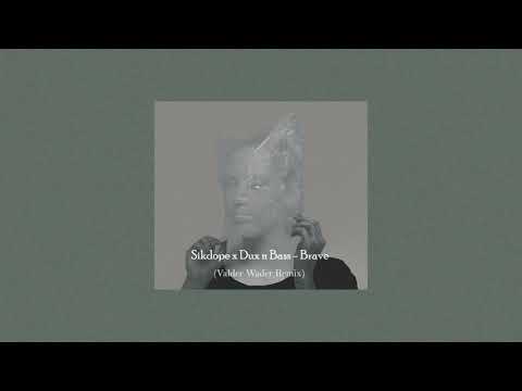 Sikdope x Dux n Bass   Brave (Valder Wader Remix)
