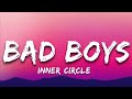 Inner Circle - Bad Boys (Lyrics)
