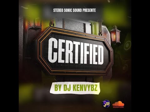 DJ KEN VYBZ - CERTIFIED 2026 mix