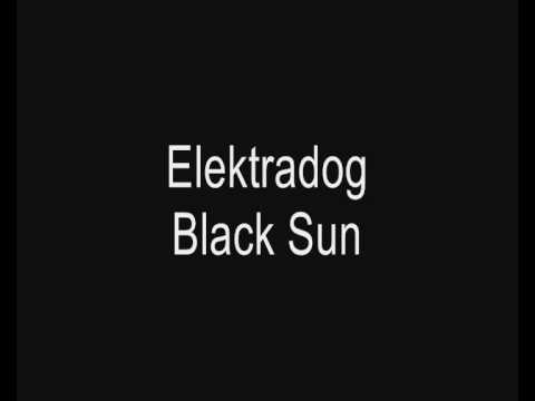 Elektradog - Black Sun
