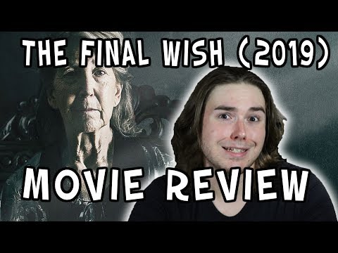 The Final Wish (2019) | Movie Review