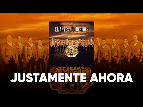 La Poderosa Banda San Juan - Justamente Ahora (Lyric Video)
