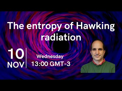 The entropy of Hawking radiation - Juan Maldacena