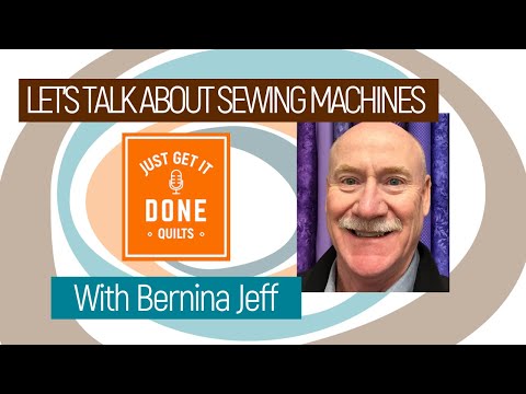 LET'S TALK ABOUT SEWING MACHINES with Bernina Jeff