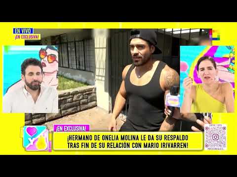 Mario Irivarren | Hermano de Onelia Molina se pronuncia y le muestra apoyo tras ampay: “Jamás te dejaré sola” | ESPECTACULOS | TROME.COM