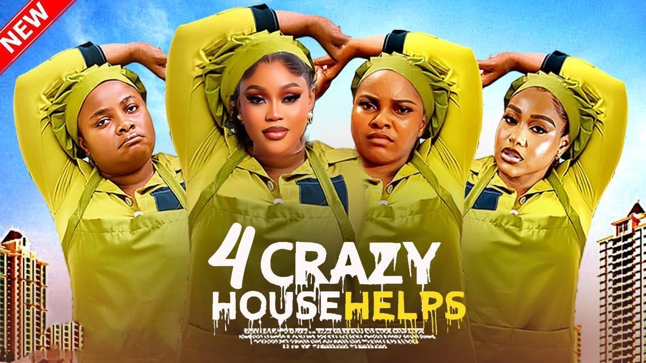 FOUR CRAZY HOUSE HELPS - BIMBO ADEMOYE UCHE MONTANA CHIOMA NWAOHA SARIAN MARTIN 2026 NIGERIAN MOVIES