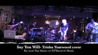 Say You Will- Trisha Yearwood cover