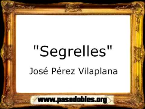 Segrelles - José Pérez Vilaplana [Pasodoble]