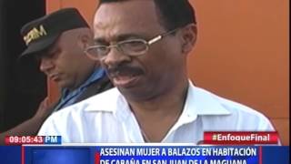 Asesinan mujer a balazos en habitación de cabaña en San Juan de la Maguana