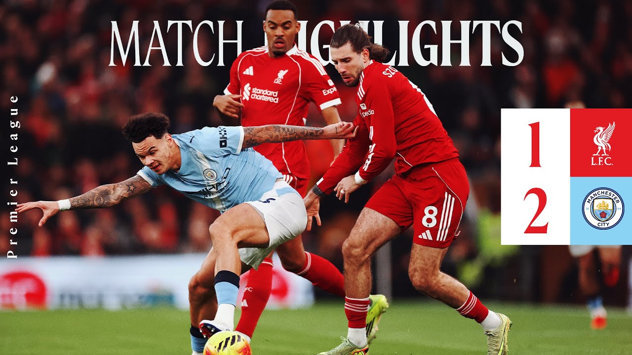 Liverpool vs Manchester City Highlights