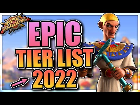 Epic Tier List [Best Commander Summer 2022] ROK - Rise of Kingdoms
