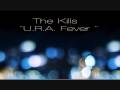 The Kills - U.R.A. Fever